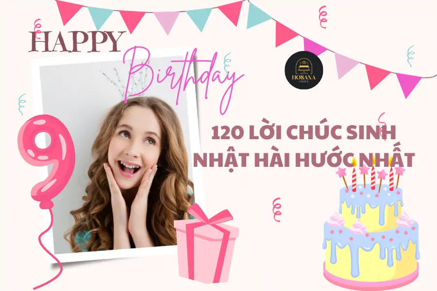 120 loi chuc sinh nhat hai huoc nhat